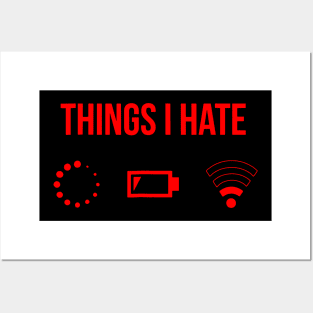 Things I Hate Programmer Gamer Fun Posters and Art